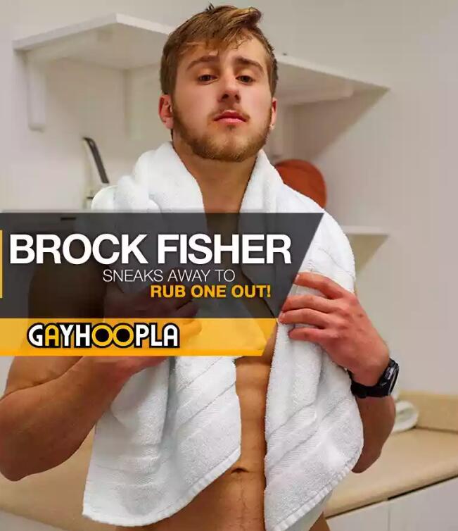 [在线] GayHoopla – Brock Fisher Sneaks Away To Rub One Out