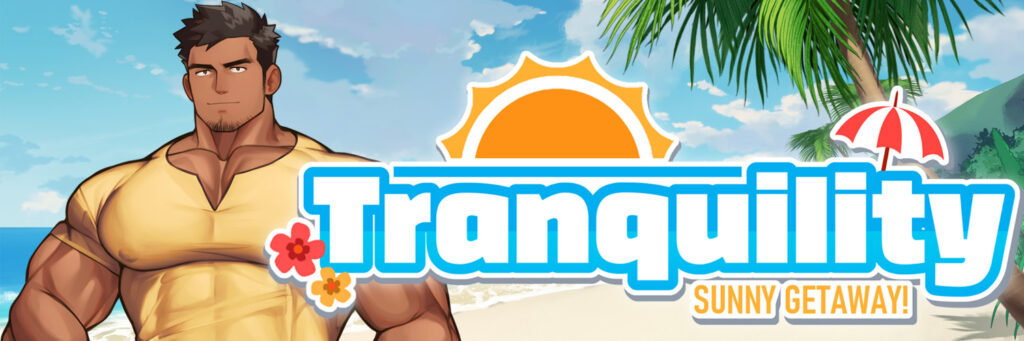 Tranquility: Sunny Getaway [Final] [Bobcgames, Ruisselait]